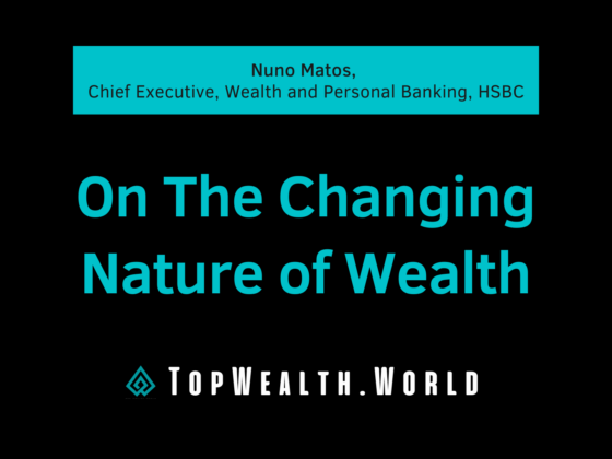 Nuno Matos, Chief Executive, Wealth and Personal Banking, HSBC