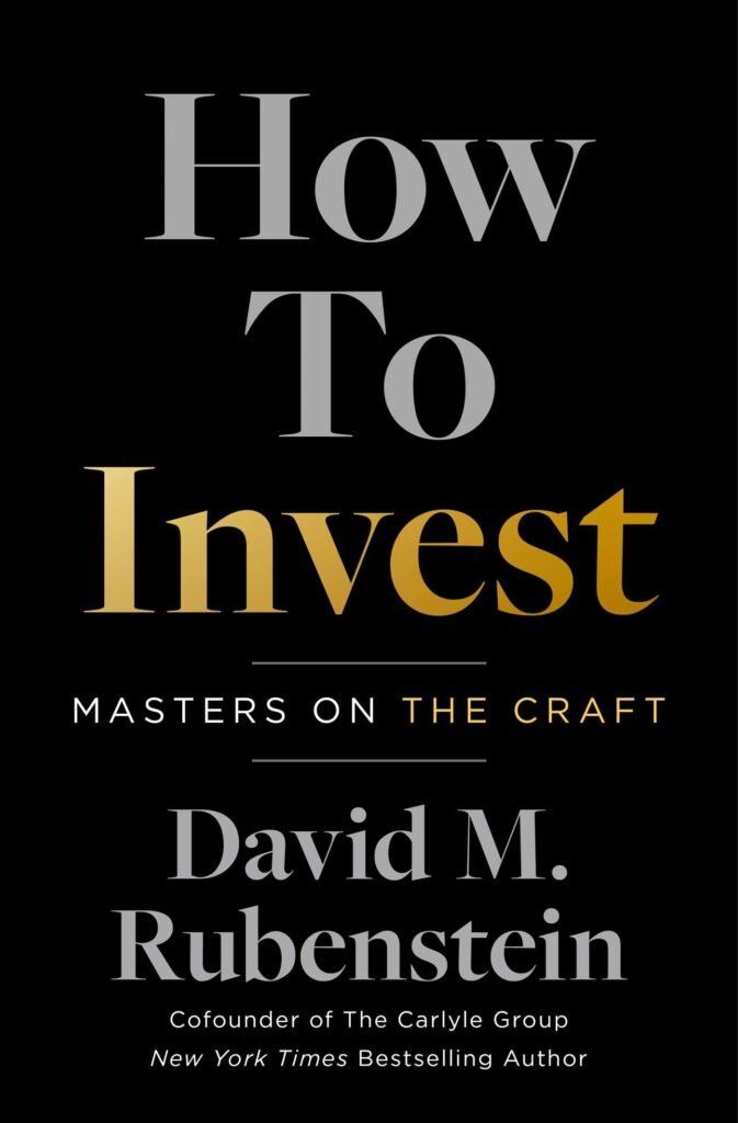 How to Invest: Masters on the Craft  by David M. Rubenstein